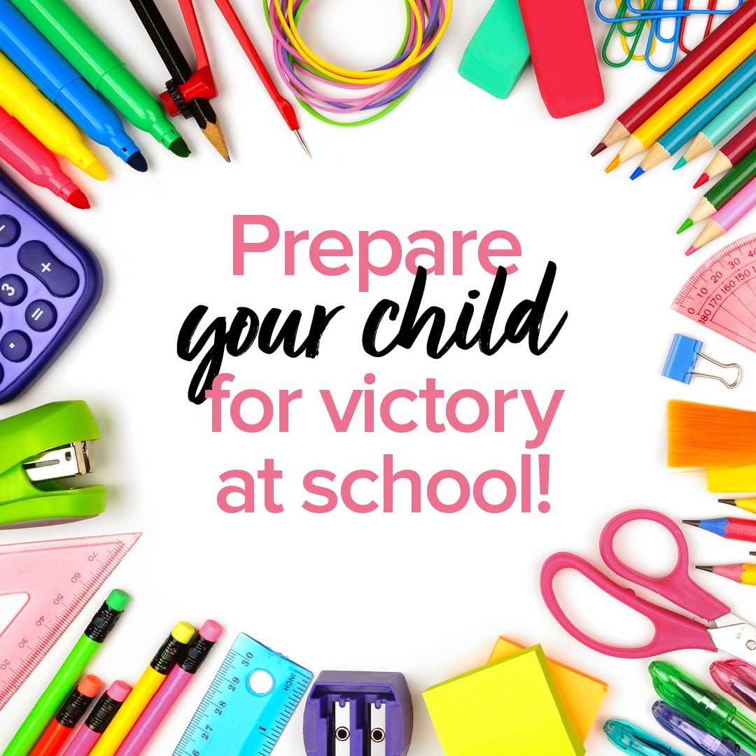 the frame of the image is kids school supplies; rulers, pencils, scissors, colour markers and the text in the middle of the image reads: "Prepare Your Child for Victory at School"