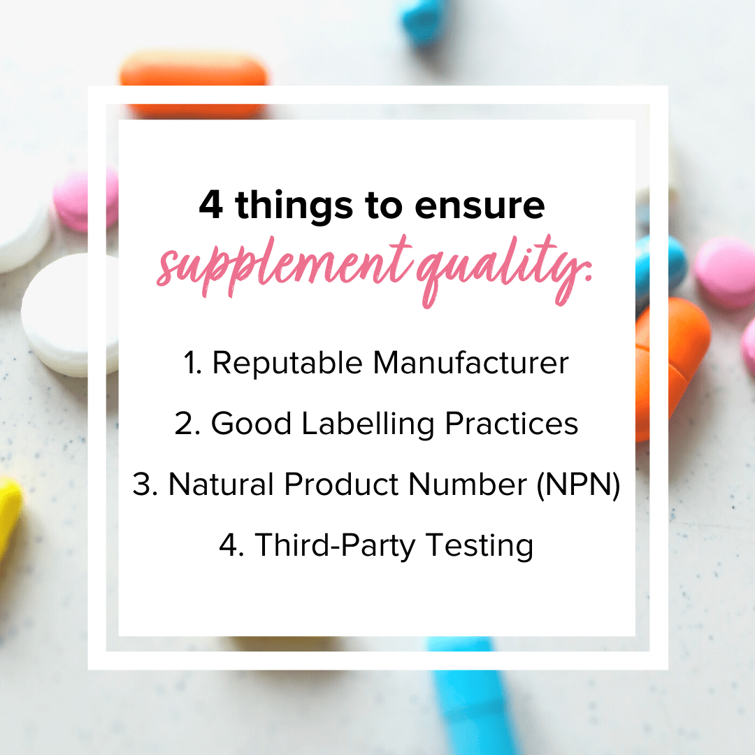 Text that reads "4 things to ensure supplement quality: 1. Reputable Manufacturer 2. Good Labelling Practices 3. NPN 4. Third-Party Testing