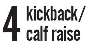 Kickback calf raise
