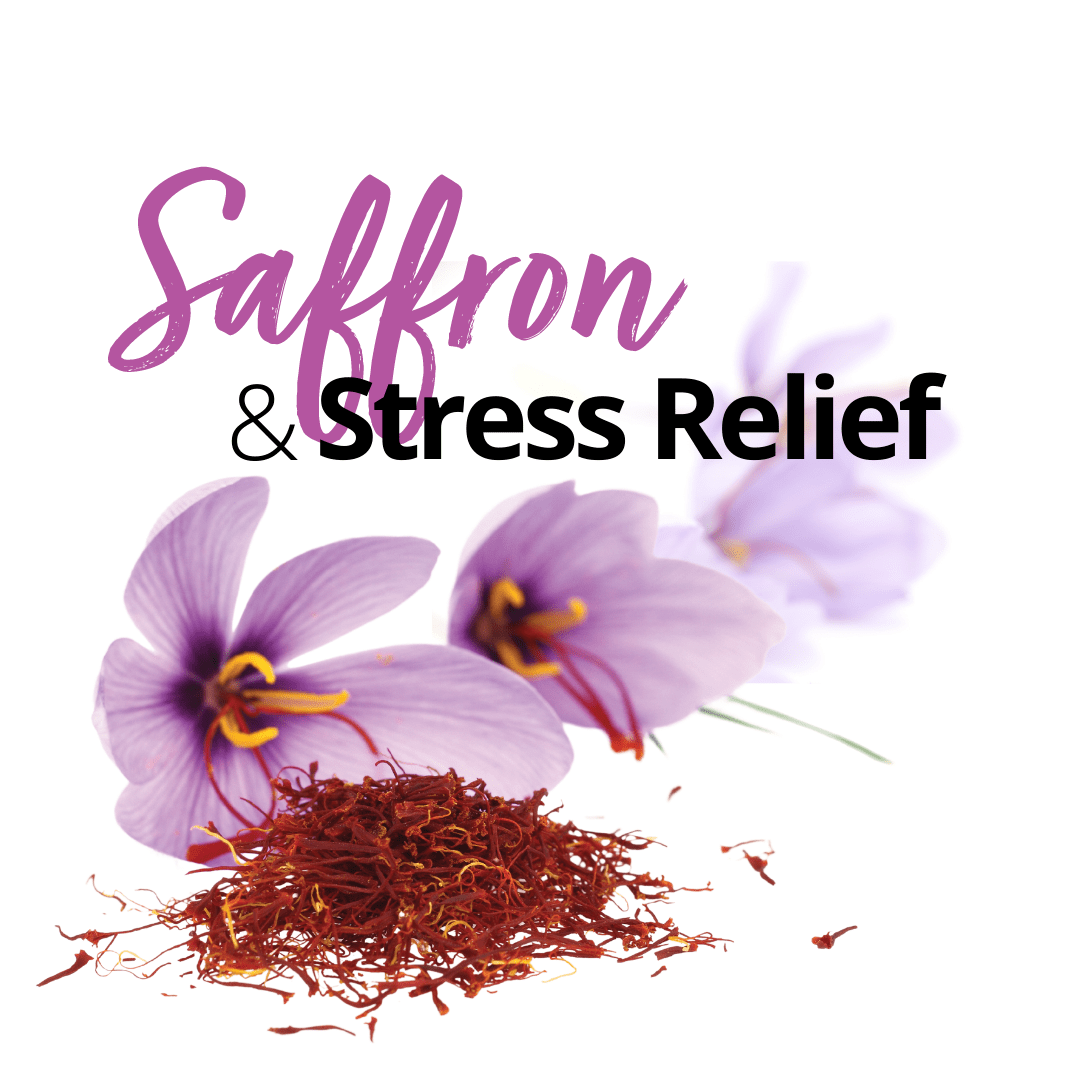 Text that reads "Saffron & Stress Relief" in front of 3 blossoms and a small pile of dried saffron