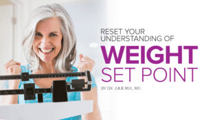 Reset Your Understanding of Weight Set Point - Women's Voice (US)