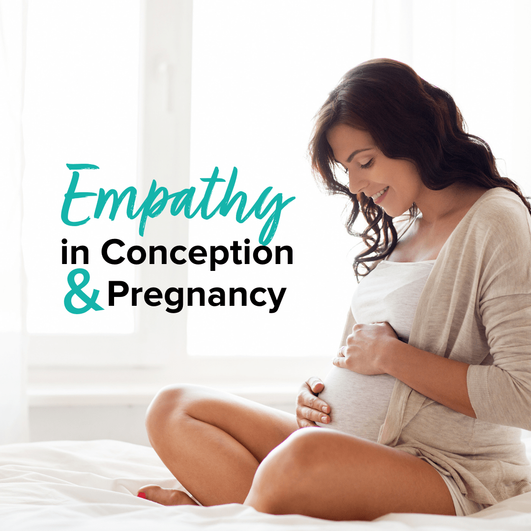 Text that reads "Empathy in Conception & Pregnancy" beside a pregnant woman sitting cross legged on a bed and holding her belly